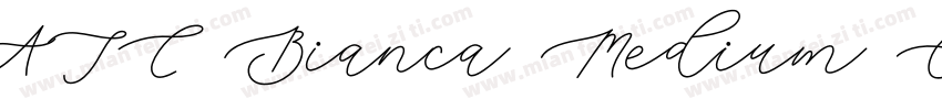 ATC Bianca Medium Ob字体转换